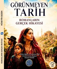 Görünmeyen Tarih / Romanların Gerçek Hikayesi