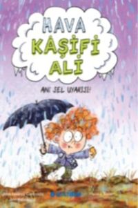 Hava Kaşifi Ali 2/Ani Sel Uyarısı!