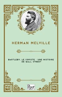 Bartleby, le copiste: une histoire de wall street