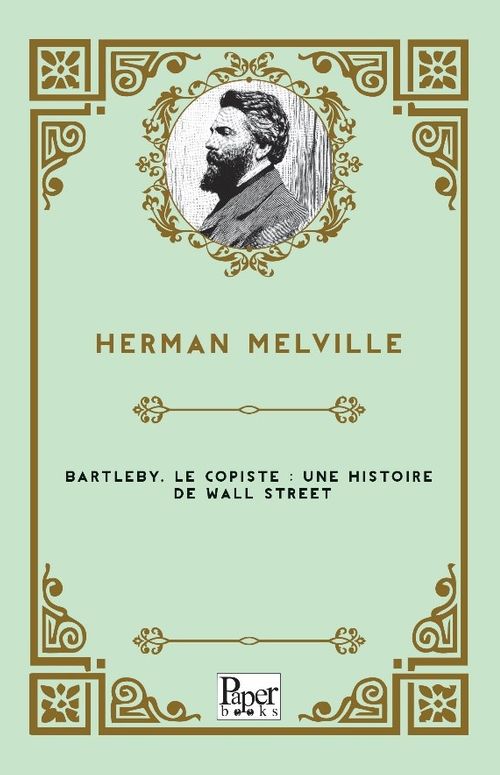 Bartleby, le copiste: une histoire de wall street