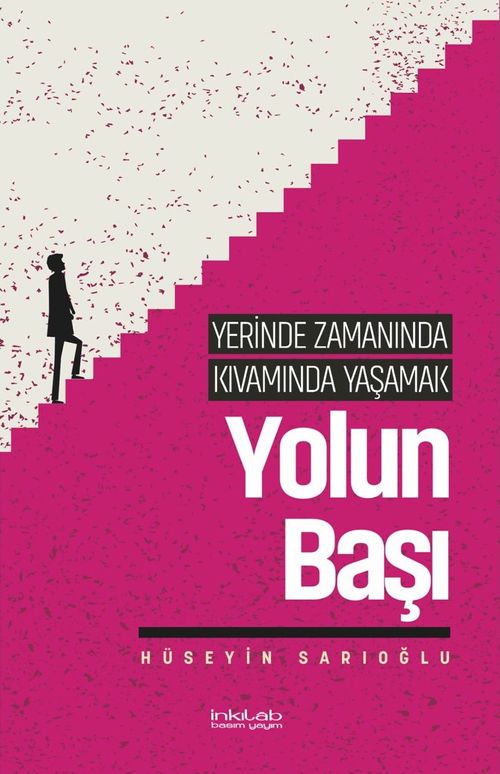 Yerinde Zamanında Kıvamında Yaşamak / Yolun Başı