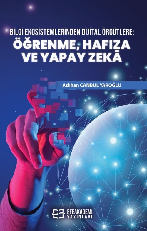 Bilgi Ekosistemlerinden Dijital Örgütlere & Öğrenme, Hafıza ve Yapay Zeka