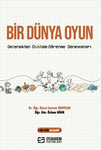 Bir Dünya Oyun & Gelenekten Dijitale Öğrenme Deneyimleri