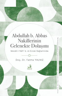 Abdullah b. Abbas Nakillerinin Gelenekte Dolaşımı