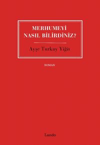 Merhumeyi Nasıl Bilirdiniz?