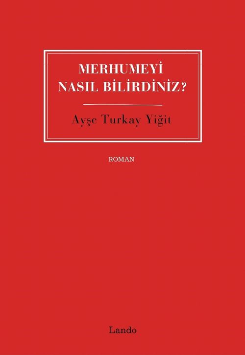 Merhumeyi Nasıl Bilirdiniz?