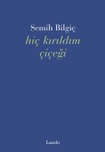 Hiç Kırıldım Çiçeği