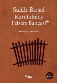 Kurutulmuş Felsefe Bahçesi & 1001 Gece Denemeleri