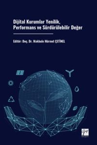 Dijital Kurumlar Yenilik, Performans ve Sürdürülebilir Değer