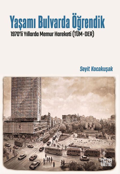 Yaşamı Bulvarda Öğrendik & 1970'lerde Memur Hareketi (TÜM-DER)