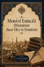 Mervanî Emirliği Döneminde Arap Dili ve Edebiyatı