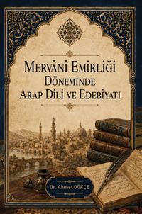 Mervanî Emirliği Döneminde Arap Dili ve Edebiyatı