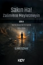 Sakın Ha! Zalimlere Meyletmeyin