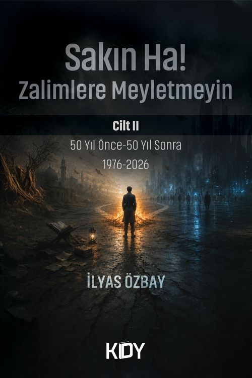 Sakın Ha! Zalimlere Meyletmeyin