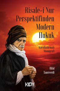 Risale-i Nur Perspektifinden Modern Hukuk