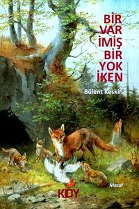 Bir Var İmiş Bir Yok İken