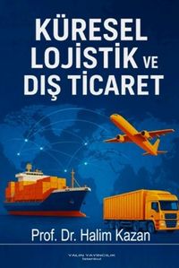 Küresel Lojistik ve Dış Ticaret