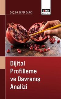 Dijital Profilleme ve Davranış Analizi