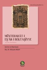 Müntehabat-ı Eş'ar-ı Bektaşiyye & (Çeviri, İnceleme)