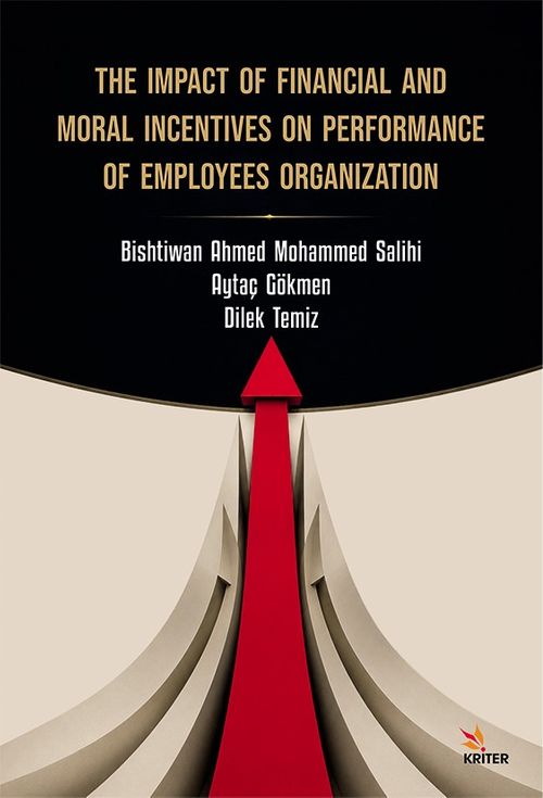 The Impact Of Financial And Moral Incentives On Performance Of Employees Organizatıon