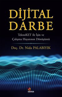 Dijital Darbe & TeknoKET ile İşin ve Çalışma Hayatının Dönüşümü