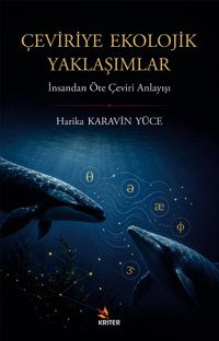 Çeviriye Ekolojik Yaklaşımlar & İnsandan Öte Çeviri Anlayışı