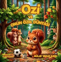 Ozi ve Onun Özel Dünyası