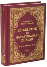 Açıklamalı ve Türkçe Okunuşlu Celcelutiye ve Hayatımızdaki Dualar / Prof. Dr. Abdülaziz Hatip (Kod: 1029)