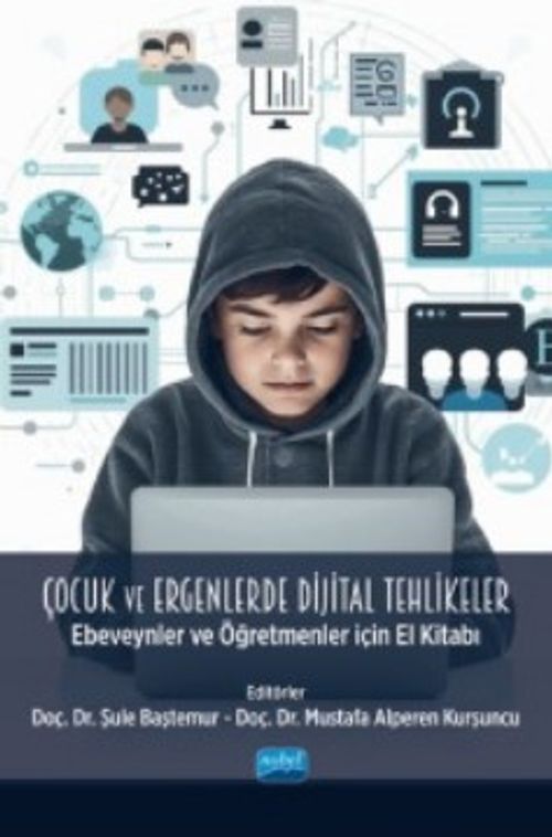 Çocuk ve Ergenlerde Dijital Tehlikeler & Ebeveynler ve Öğretmenler İçin El Kitabı