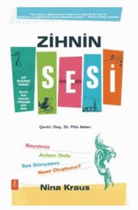 Zihin Sesi & Beynimiz Anlam Dolu Ses Dünyasını Nasıl Oluşturur?