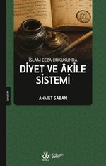 İslam Ceza Hukukunda / Diyet ve Akile Sistemi