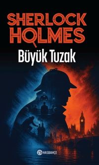 Sherlocks Holmes-7 & Büyük Tuzak