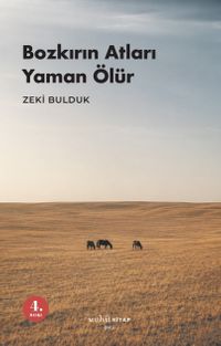 Bozkırın Atları Yaman Ölür