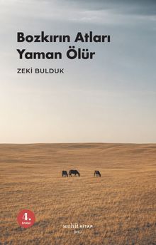 Bozkırın Atları Yaman Ölür