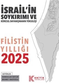 Filistin Yıllığı 2025 & İsrail'in Soykırımı ve Küresel Dayanışmanın Yükselişi