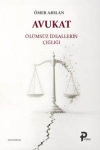 Avukat & Ölümsüz İdeallerin  Çığlığı