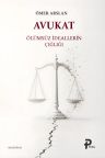 Avukat &amp; Ölümsüz İdeallerin  Çığlığı
