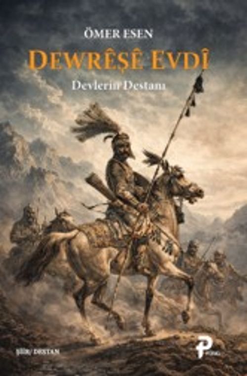 Dewrêşe Evdî Devlerin Destanı