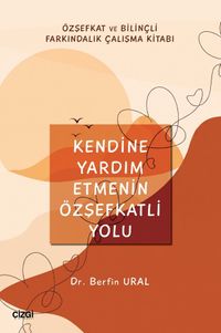 Kendine Yardım Etmenin Özşefkatli Yolu