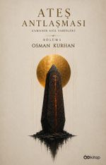 Ateş Antlaşması & Zamanın Asil Varisleri - Bölüm 1