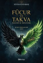 Fucur ve Takva Kuşun İki Kanadı