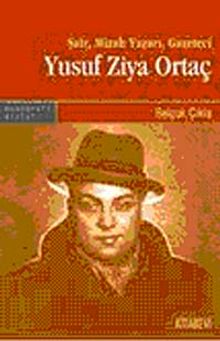 Şair, Mizah Yazarı, Gazeteci Yusuf Ziya Ortaç