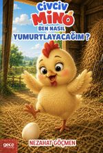 Civciv Mino & Ben Nasıl Yumurtlayacağım