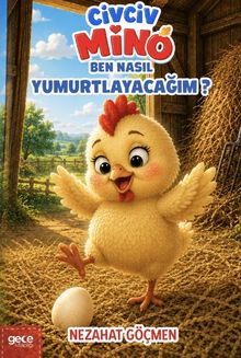 Civciv Mino & Ben Nasıl Yumurtlayacağım