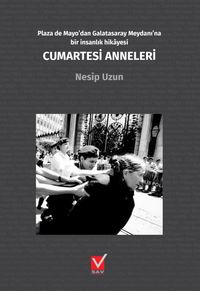 Cumartesi Anneleri & Plaza de Mayo'dan Galatasaray Meydanı'na Bir İnsanlık Hikayesi