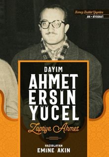 Dayım Ahmet Ersin Yücel & Zaptiye Ahmet