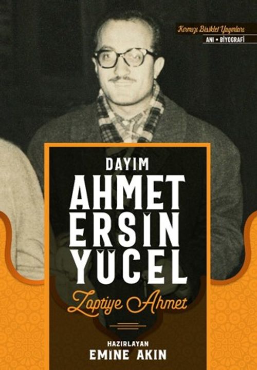 Dayım Ahmet Ersin Yücel & Zaptiye Ahmet