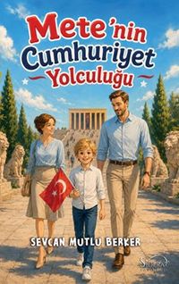 Mete'nin Cumhuriyet Yolculuğu