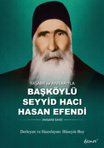 Yaşamı ve Anılarıyla Başköylü Seyyid Hacı Hasan Efendi