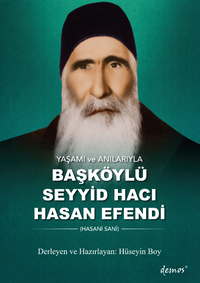 Yaşamı ve Anılarıyla Başköylü Seyyid Hacı Hasan Efendi